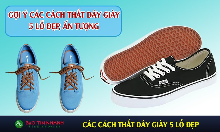 Cách thắt dây giày 5 lỗ