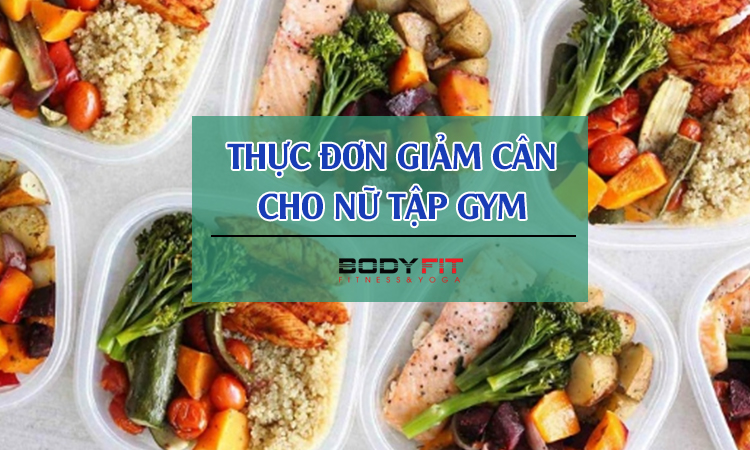 Thực đơn giảm cân cho nữ tập gym