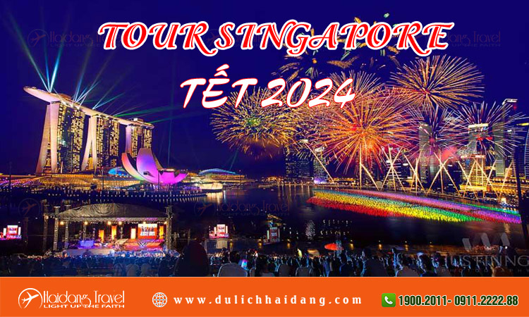 Tour Singapore Tết 2024