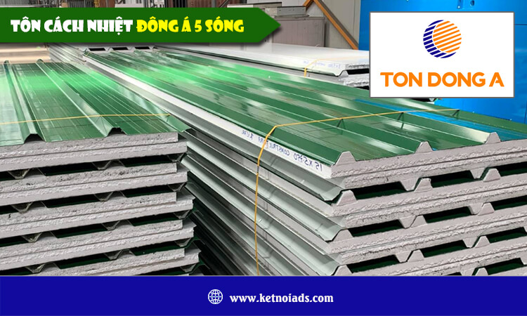 Tôn cách nhiệt Đông Á 5 sóng 