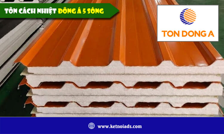 Tôn cách nhiệt Đông Á 5 sóng 
